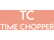Time Chopper